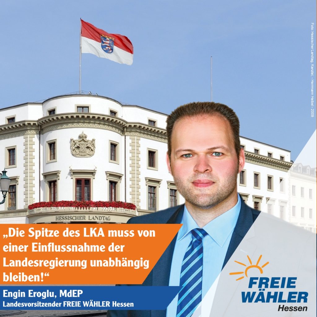 FREIE WÄHLER: LKA-Spitze muss politisch unabhängig bleiben!